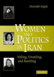 Women and politics in Iran : veiling, unveiling, and reveiling