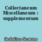 Collectaneum Miscellaneum : supplementum
