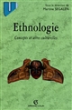 Ethnologie : Concepts et aires culturelles
