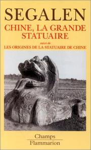 Chine, la grande statuaire : suivi de Les origines de la statuaire de Chine