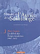 Histoire de l'Aunis et de la Saintonge : 3 : Le début des Temps modernes, 1480-1610