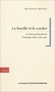 La faucille et le condor : le discours français sur l'Amérique latine, 1950-1985
