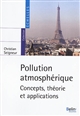 Pollution atmosphérique : concepts, théorie et applications