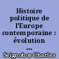Histoire politique de l'Europe contemporaine : évolution des partis et de formes politiques : 1814-1896