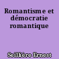 Romantisme et démocratie romantique