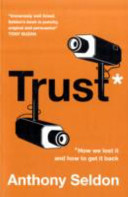 Trust : how we lost it and how to get it back