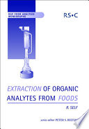Extraction of Organic Analytes from Foods : A Manual of Methods