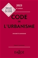 Code de l'urbanisme : annoté et commenté : [2023]