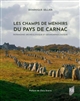Les champs de menhirs du pays de Carnac : patrimoine archéologique et géomorphologique