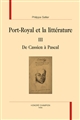 Port-Royal et la littérature : III : De Cassien à Pascal