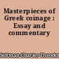 Masterpieces of Greek coinage : Essay and commentary