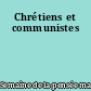 Chrétiens et communistes
