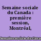 Semaine sociale du Canada : première session, Montréal, 1920