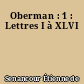 Oberman : 1 : Lettres I à XLVI