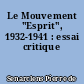 Le Mouvement "Esprit", 1932-1941 : essai critique