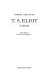 T. S. Eliot : A memoir