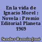 En la vida de Ignacio Morel : Novela : Premio Editorial Planeta 1969