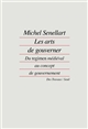 Les 	arts de gouverner : du regimen médiéval au concept de gouvernement