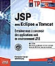 JSP avec Eclipse et Tomcat : entraînez-vous à concevoir des applications web en environnement J2EE