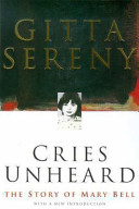 Cries unheard : the story of Mary Bell