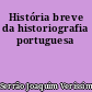História breve da historiografia portuguesa