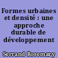 Formes urbaines et densité : une approche durable de développement