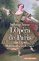 L'opéra de Paris, 1749-1790 : politique culturelle au temps des Lumières