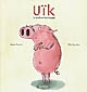 Uïk : le cochon électrique