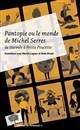 Pantopie ou le monde de Michel Serres : de Hermès à Petite Poucette