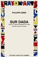 Sur Dada : essai sur l'expérience dadaïste de l'image : Entretiens avec Hans Richter