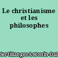 Le christianisme et les philosophes