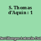S. Thomas d'Aquin : 1