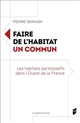 Faire de l'habitat un commun : les habitats participatifs dans l'Ouest de la France
