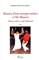 Histoire d'une musique métisse à l'île Maurice : chutney indien et séga Bollywood