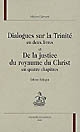 Dialogues sur la Trinité en deux livres : et De la justice du royaume du Christ en quatre chapitres