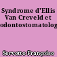 Syndrome d'Ellis Van Creveld et odontostomatologie