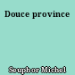Douce province