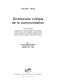 Dictionnaire critique de la communication : Tome 2 : Les Grands domaines d'application. Communication et société. Biographies -Index - Tables