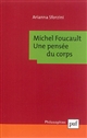 Michel Foucault. Une pensée du corps