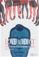 Love addict : confessions d'un tombeur en série