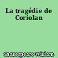 La tragédie de Coriolan