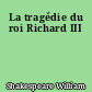 La tragédie du roi Richard III