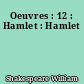 Oeuvres : 12 : Hamlet : Hamlet