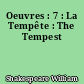 Oeuvres : 7 : La Tempête : The Tempest