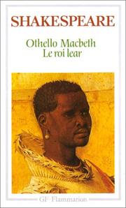 Othello : Le roi Lear : Macbeth