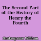 The Second Part of the History of Henry the Fourth