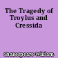 The Tragedy of Troylus and Cressida