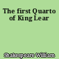 The first Quarto of King Lear