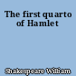 The first quarto of Hamlet