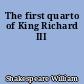 The first quarto of King Richard III